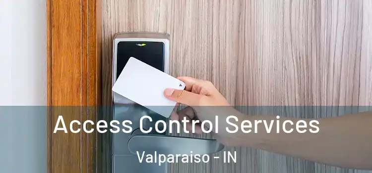 Access Control Services Valparaiso - IN