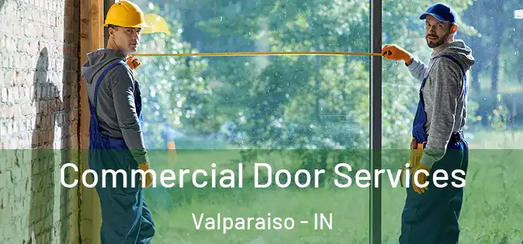 Commercial Door Services Valparaiso - IN