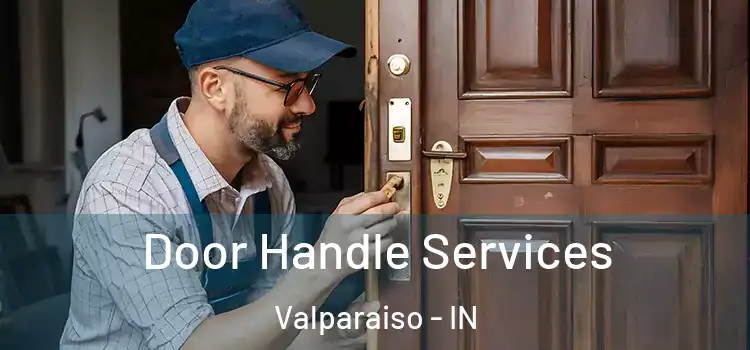 Door Handle Services Valparaiso - IN