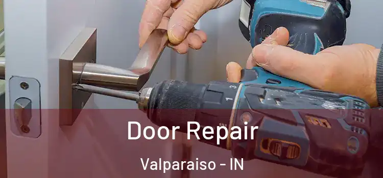 Door Repair Valparaiso - IN
