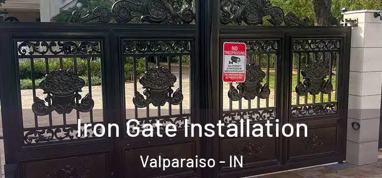 Iron Gate Installation Valparaiso - IN
