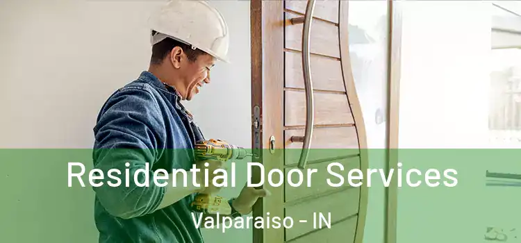 Residential Door Services Valparaiso - IN