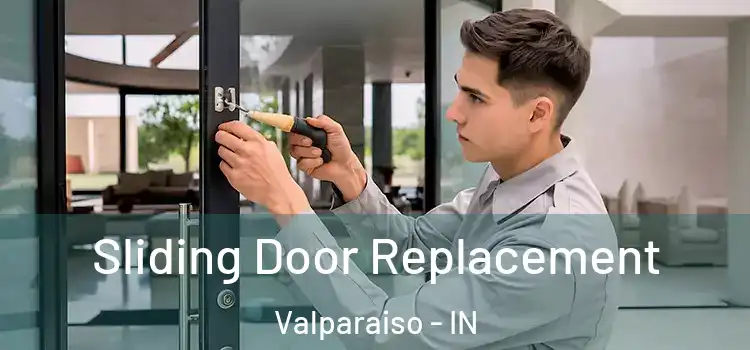 Sliding Door Replacement Valparaiso - IN