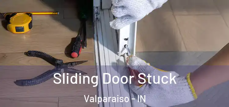Sliding Door Stuck Valparaiso - IN