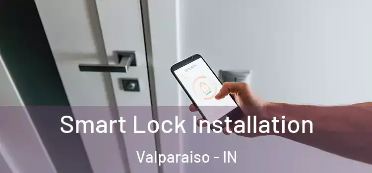 Smart Lock Installation Valparaiso - IN