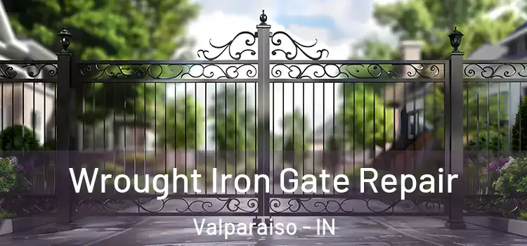 Wrought Iron Gate Repair Valparaiso - IN